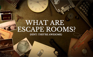 Clues on table: What are Escape Rooms?